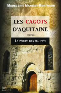 Les cagots d'Aquitaine. Vol. 2. La porte des maudits