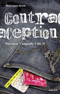 Contraception : pourquoi ? Laquelle ? Où ? : c'est moi qui décide !