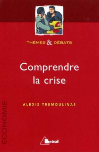 Comprendre la crise