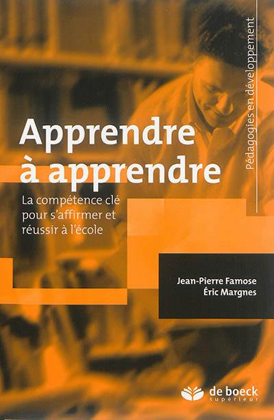 Apprendre à apprendre : la compétence clé pour s'affirmer et réussir à l'école