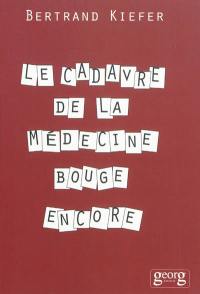 Le cadavre de la médecine bouge encore