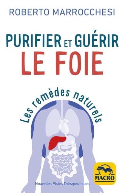 Purifier et guérir le foie : les remèdes naturels