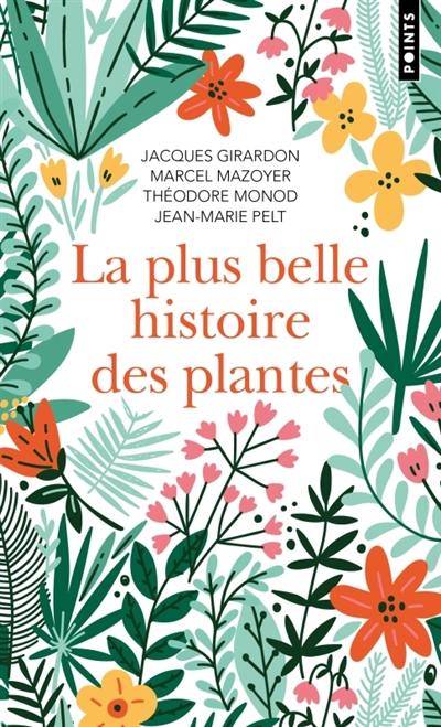 La plus belle histoire des plantes : les racines de notre vie