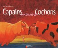 Copains comme cochons