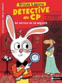 Ursule Lapine, détective au CP. Au service de sa majesté