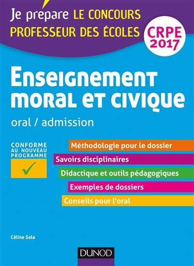 Enseignement moral et civique : professeur des écoles, concours 2017 : oral-admission, CRPE 2017