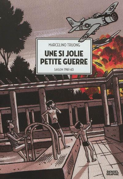 Une si jolie petite guerre : Saigon, 1961-63