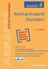 Handicap, incapacité, dépendance : module 4 : items 49 à 53, cas cliniques commentés