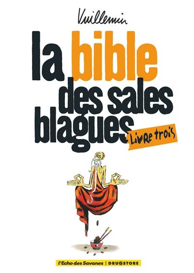 La bible des sales blagues. Vol. 3