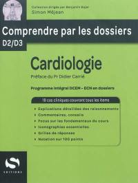 Cardiologie : 18 cas cliniques couvrant tous les items