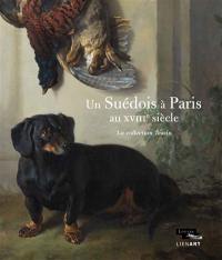 Un Suédois à Paris au XVIIIe siècle : la collection Tessin