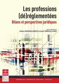 Les professions (dé)réglementées : bilans et perspectives juridiques