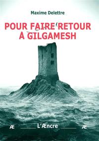 Pour faire retour à Gilgamesh