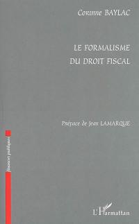 Le formalisme du droit fiscal