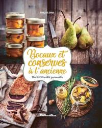 Bocaux et conserves à l'ancienne : plus de 100 recettes gourmandes