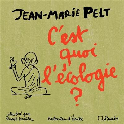 C'est quoi l'écologie ? : entretien d'Emile