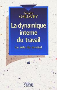 La dynamique interne du travail : le rôle du mental