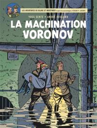 Les aventures de Blake et Mortimer : d'après les personnages d'Edgar P. Jacobs. Vol. 14. La machination Voronov