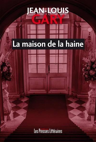 La maison de la haine