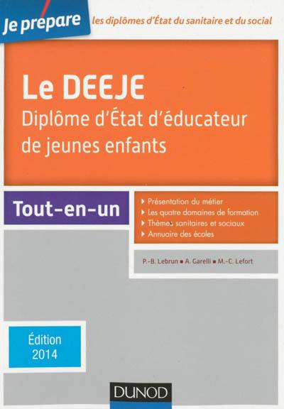 Le DEEJE : diplôme d'Etat d'éducateur de jeunes enfants : tout-en-un