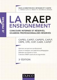 La RAEP enseignement : concours internes et réservés, examens professionnalisés réservés : Capes, Capet, Capeps, CAPLP, CRPE, CPE, COP, CAER, Cafep