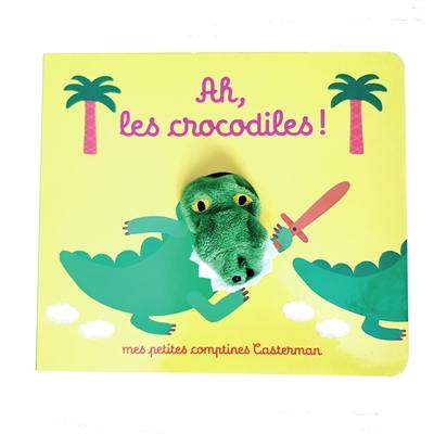 Ah les crocodiles ! : des histoires à chantonner, mimer et jouer !