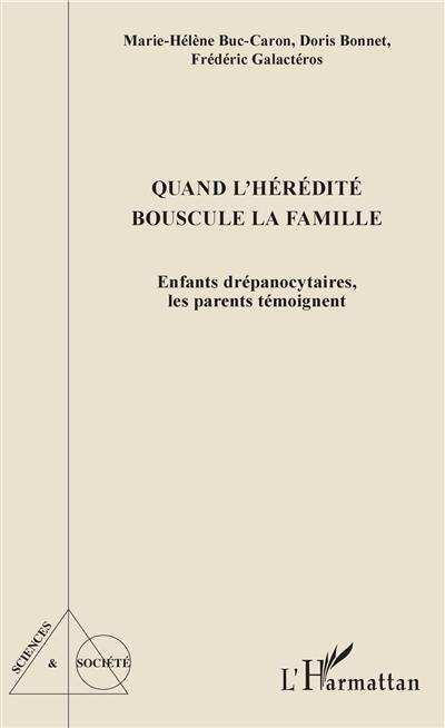 Quand l'hérédité bouscule la famille : enfants drépanocytaires, les parents témoignent