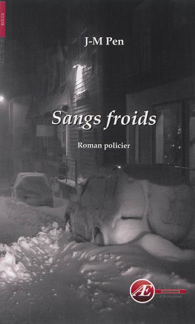 Sangs froids : roman policier