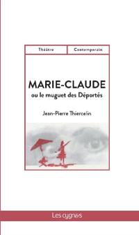 Marie-Claude ou Le muguet des déportés