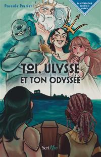 Toi, Ulysse et ton Odyssée