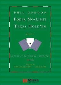 Poker no-limit Texas Hold'em. Vol. 1. Leçons et techniques avancées