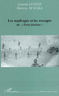 Les naufragés et les rescapés du train fantôme