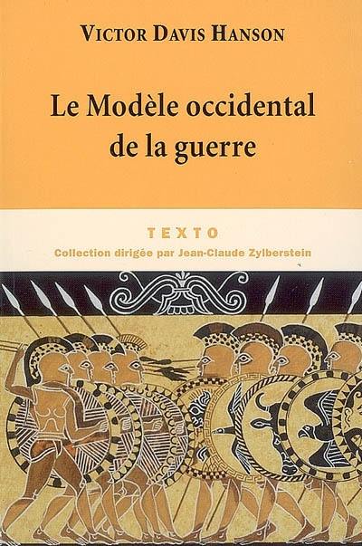 Le modèle occidental de la guerre : la bataille d'infanterie dans la Grèce classique