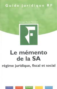 Le mémento de la SA : régime juridique, fiscal et social