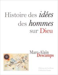 Histoire des idées des hommes sur Dieu