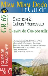 Miam miam dodo, le guide : GR 65, chemin de Compostelle via Podiensis section 2, de Cahors à Saint-Jean-Pied-de-Port et Roncevaux : avec indication des hébergements adaptés aux personnes à mobilité réduite