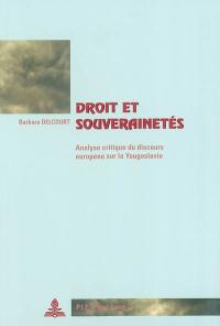 Droit et souverainetés : analyse critique du discours européen sur la Yougoslavie