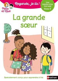 La grande soeur : une histoire à lire tout seul, niveau 3