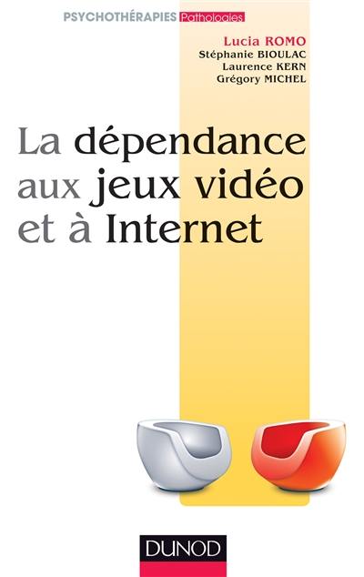 La dépendance aux jeux vidéo et à Internet