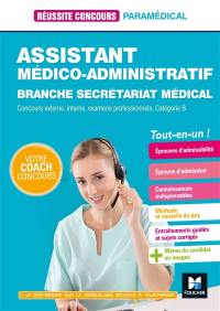 Assistant médico-administratif : branche secrétariat médical : concours externe, interne, examens professionnels, catégorie B