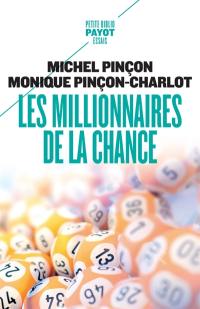 Les millionnaires de la chance : rêve et réalité