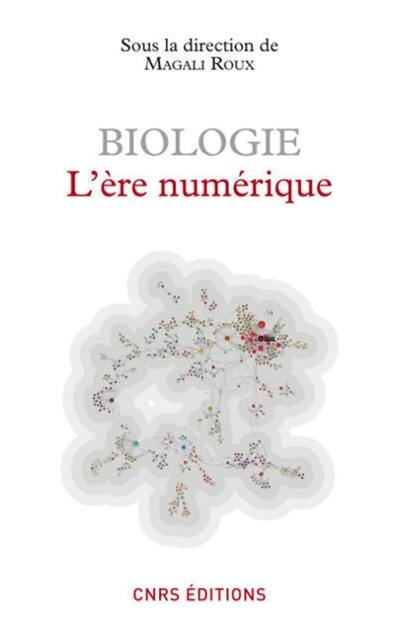 Biologie, l'ère numérique