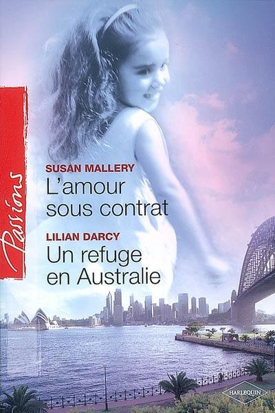 L'amour sous contrat. Un refuge en Australie