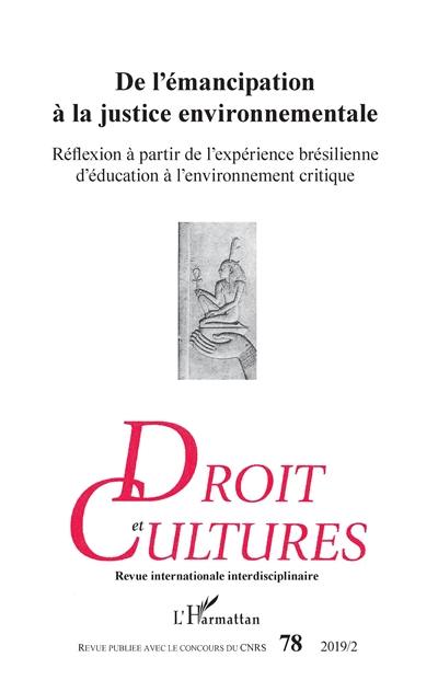 Droit et cultures, n° 78. De l'émancipation à la justice environnementale : réflexion à partir de l'expérience brésilienne d'éducation à l'environnement critique