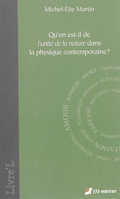 Qu'en est-il de l'unité de la nature dans la physique contemporaine ?