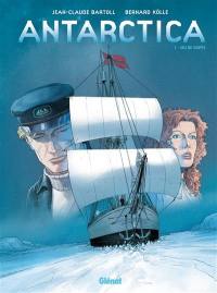 Antarctica. Vol. 1. Jeu de dupes