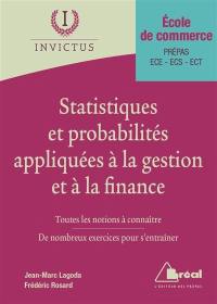 Statistiques et probabilités appliquées à la gestion et à la finance : écoles de commerce, prépas, ECE, ECS, ECT