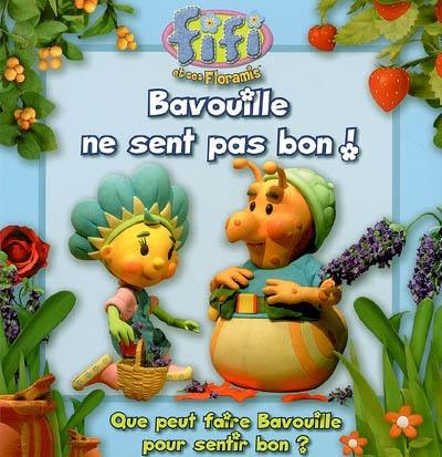 Bavouille ne sent pas bon : que peut faire Bavouille pour sentir bon ?