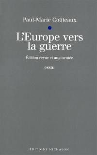 L'Europe vers la guerre : Maëstricht, Amsterdam, Nuremberg