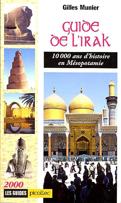 Guide de l'Irak : 10.000 ans d'histoire en Mésopotamie